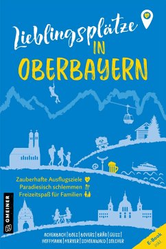 Lieblingsplätze in Oberbayern - Achenbach, Alexandra;Boes, Stefan;Bovers, Klaus