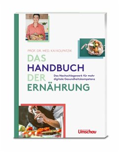 Das Handbuch der Ernährung - Kolpatzik, Kai