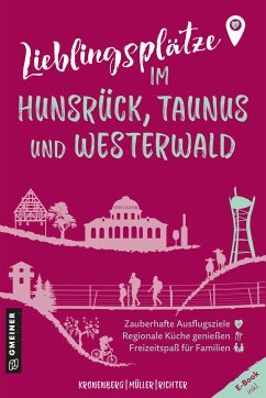 Lieblingsplätze im Hunsrück, Taunus und Westerwald - Kronenberg, Susanne;Müller, Markus;Richter, Alexander