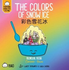 The Colors of Snow Ice - Cantonese - Benard, Lacey; Cheng, Lulu