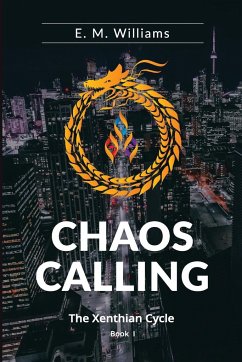 Chaos Calling: Book I of The Xenthian Cycle - Williams, E. M.