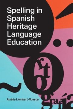 Spelling in Spanish Heritage Language Education - Llombart-Huesca, Amalia