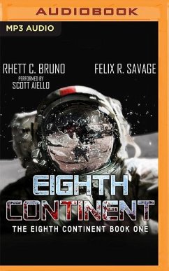 The Eighth Continent - Bruno, Rhett C; Savage, Felix R