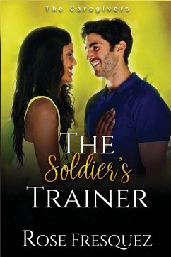The Soldier's Trainer - Fresquez, Rose