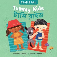 Mindful Tots: Tummy Ride (Bilingual Bengali & English) - Stewart, Whitney