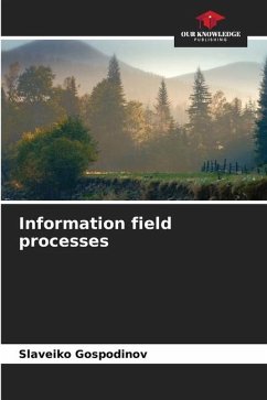 Information field processes - Gospodinov, Slaveiko
