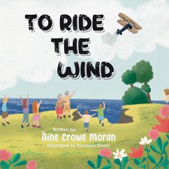 To Ride the Wind - Crowe Moran, Aine