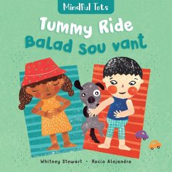Mindful Tots: Tummy Ride (Bilingual Haitian Creole & English) - Stewart, Whitney