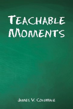 Teachable Moments - Colubiale, James V.