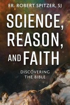 Science, Reason, and Faith - Spitzer, Robert