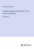 The Motor Rangers on Blue Water; Or, The Secret of the Derelict