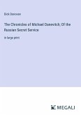 The Chronicles of Michael Danevitch; Of the Russian Secret Service