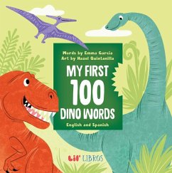 My First 100 Dino Words in English and Spanish - Garcia, Emma