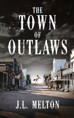 The Town Of Outlaws - Melton, J L