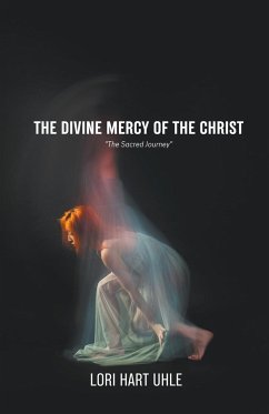 The Divine Mercy of the Christ - Uhle, Lori Hart