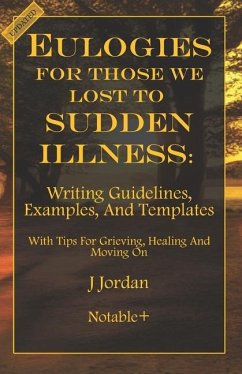 Eulogies For Those We Lost To Sudden Illness - Jordan, J.