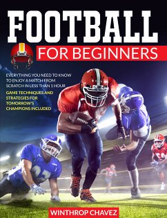 Football For Beginners (eBook, ePUB) - Chavez, Winthrop