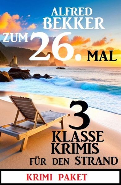 Zum 26. Mal 3 klasse Krimis für den Strand (eBook, ePUB)