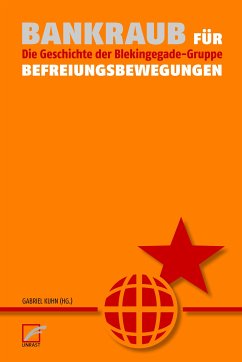 Bankraub für Befreiungsbewegungen (eBook, ePUB) - Kuhn, Gabriel