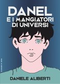 Danel e i mangiatori di universi (eBook, ePUB) Danel e i mangiatori di universi (eBook, ePUB)