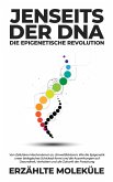 Jenseits der DNA: Die Epigenetische Revolution (eBook, ePUB)