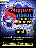 Superman non muore mai (eBook, ePUB)