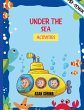 UNDER THE SEA ACTIVITIES, Activity Book... - Bild 1