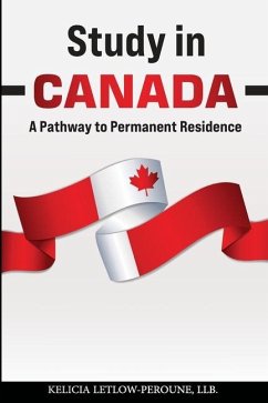 Study in Canada: A Pathway to Permanent Residence - Letlow-Peroune, Kelicia