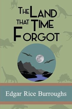 The Land that Time Forgot - Burroughs, Edgar Rice