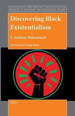 Discovering Black Existentialism - Anthony Muhammad, E.