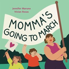 Momma's Going to March - Maruno, Jennifer