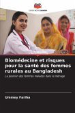 Biomédecine et risques pour la santé des femmes rurales au Bangladesh