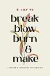 Break, Blow, Burn, and Make - Bild 1