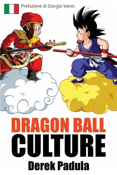 Dragon Ball Culture Volume 1 - Padula, Derek