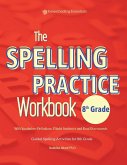 The Spelling Practice Workbook 8th Grade with Vocabulary Definitions, Model Sentences and Final Assessments