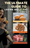 The Ultimate Guide to Losing Belly Fat Fast