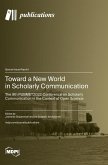 Toward a New World in Scholarly Communication