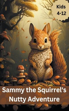 Sammy the Squirrel's Nutty Adventure - Mwangi, James