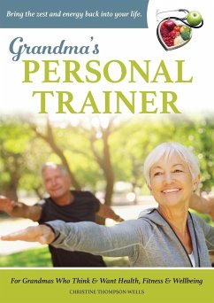 Grandma's Personal Trainer - Thompson-Wells, Christine