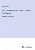 Mona Maclean; Medical Student, A Novel, In Two Volumes