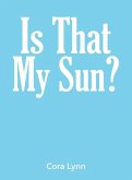 Is That My Sun?