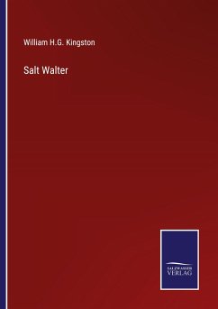 Salt Walter - Kingston, William H. G.