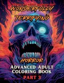 Wonderfully Terrifying Horror Advanced Adult Coloring Book Part 3