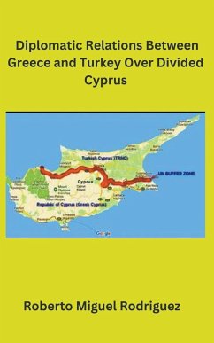 Diplomatic Relations Between Greece and Turkey Over Divided Cyprus - Rodriguez, Roberto Miguel