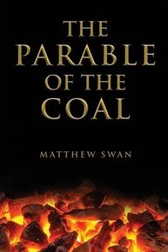 The Parable of the Coal - Swan, Matthew