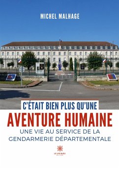 C'était bien plus qu'une aventure humaine - Michel Malhage