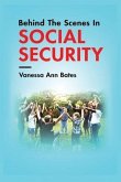 Behind The Scenes In Social Security