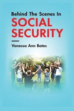 Behind The Scenes In Social Security - Bates, Vanessa Ann