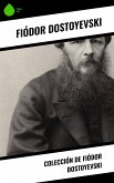 Colección de Fiódor Dostoyevski (eBook, ePUB)