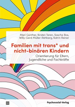 Familien mit trans* und nicht-binären Kindern (eBook, PDF) - Günther, Mari; Teren, Kirsten; Bos, Sascha; Müller-Rehberg, Willy-Gerd; Reiner, Katrin